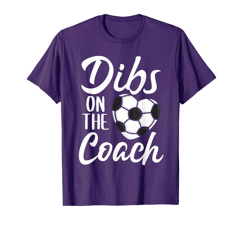 Dibs Coach Soccer Wife Mom Mothers Day T-Shirt - Aesthetic Graphic Unisex - T-Shirt, Sweatshirt, Hoodie