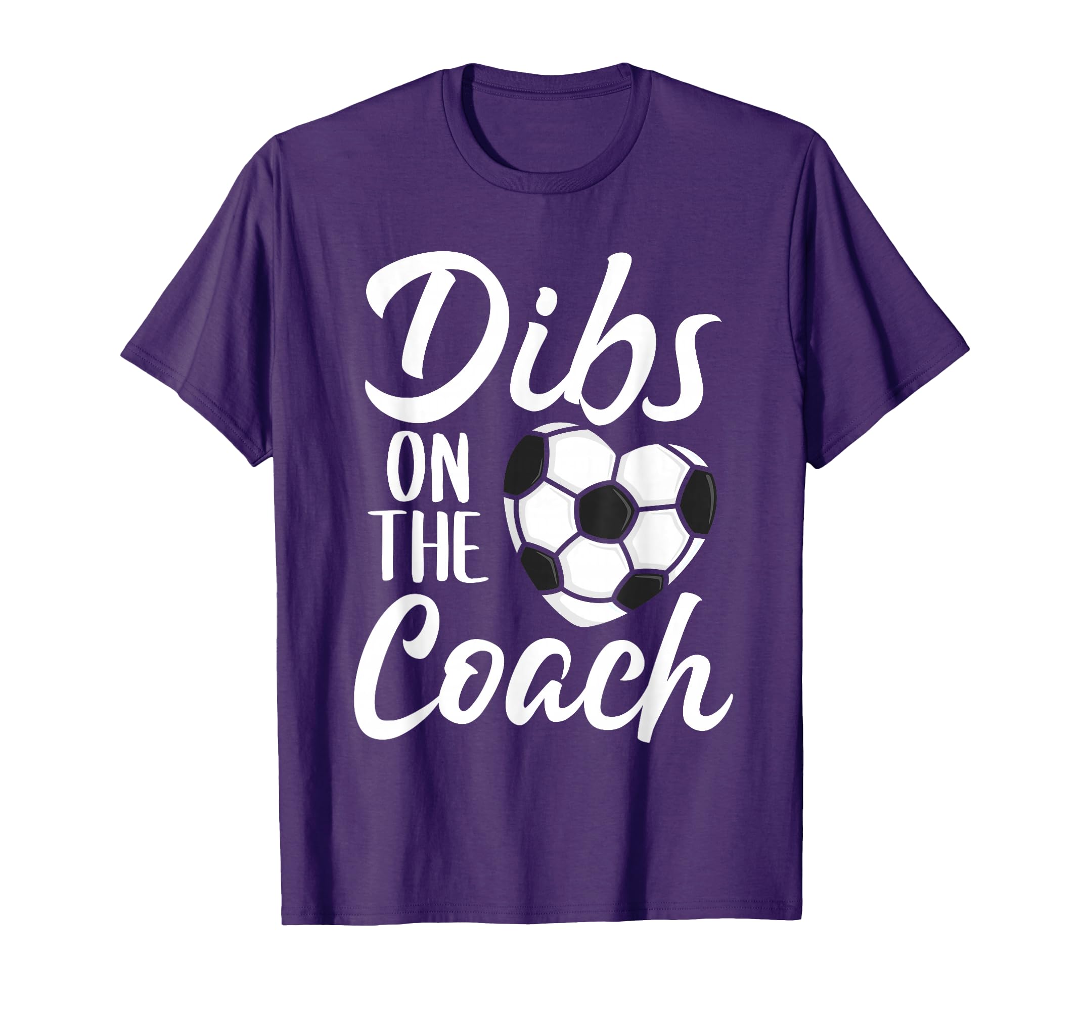 Dibs Coach Soccer Wife Mom Mothers Day T-Shirt - Aesthetic Graphic Unisex - T-Shirt, Sweatshirt, Hoodie