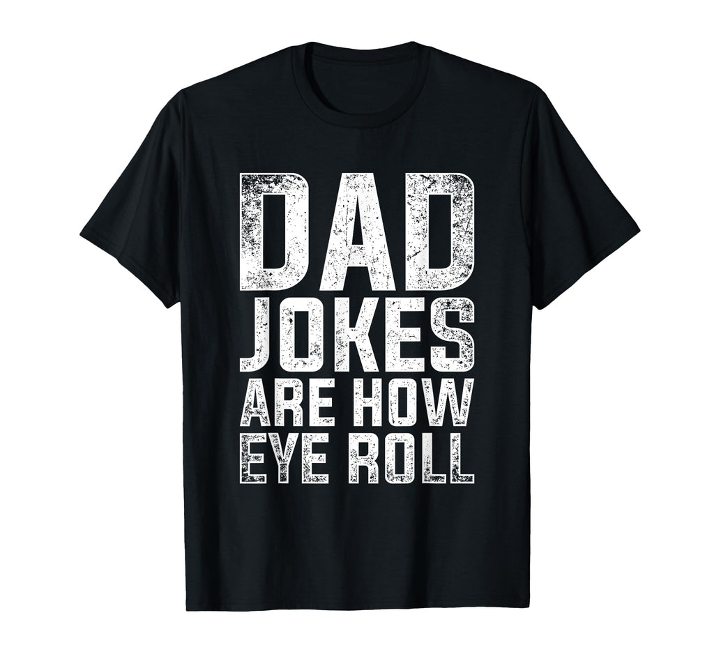 Cringe Puns Fathers Day Gift T-Shirt - Casual Everyday Wear Unisex - T-Shirt, Sweatshirt, Hoodie