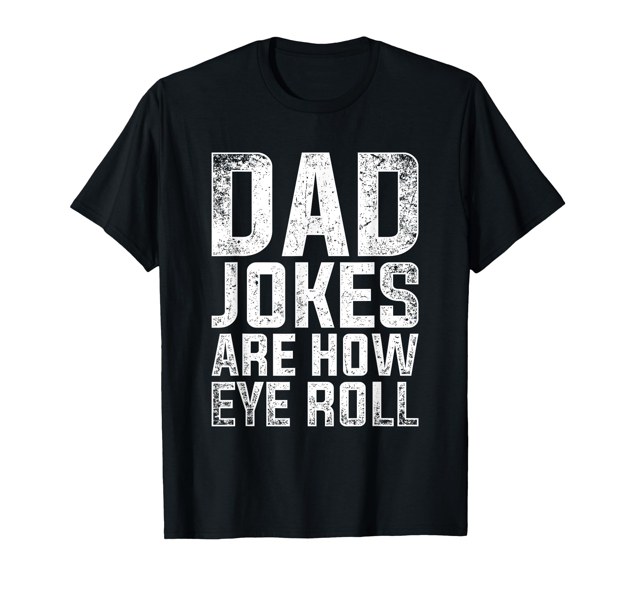 Cringe Puns Fathers Day Gift T-Shirt - Casual Everyday Wear Unisex - T-Shirt, Sweatshirt, Hoodie