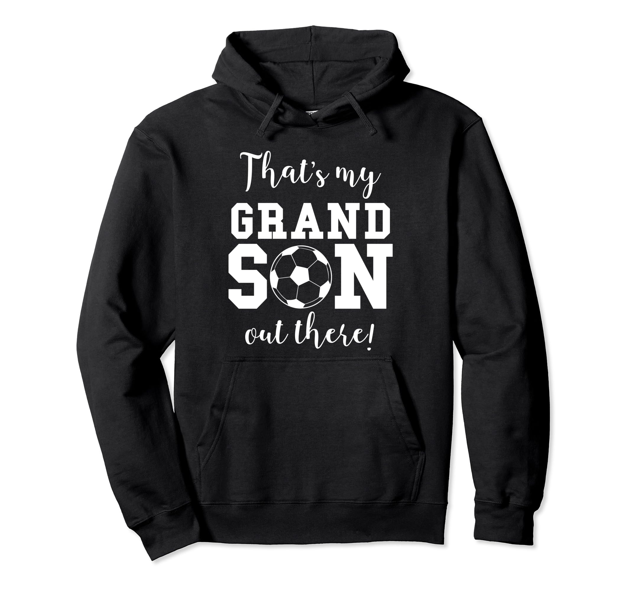 Thats My Grandson Out There Soccer Hoodie - Minimalist Print Unisex - T-Shirt, Sweatshirt, Hoodie
