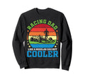Auto Racing Dad Like Regular Dad Sweatshirt - Novelty Apparel Men Women - T-Shirt, Sweatshirt, Hoodie