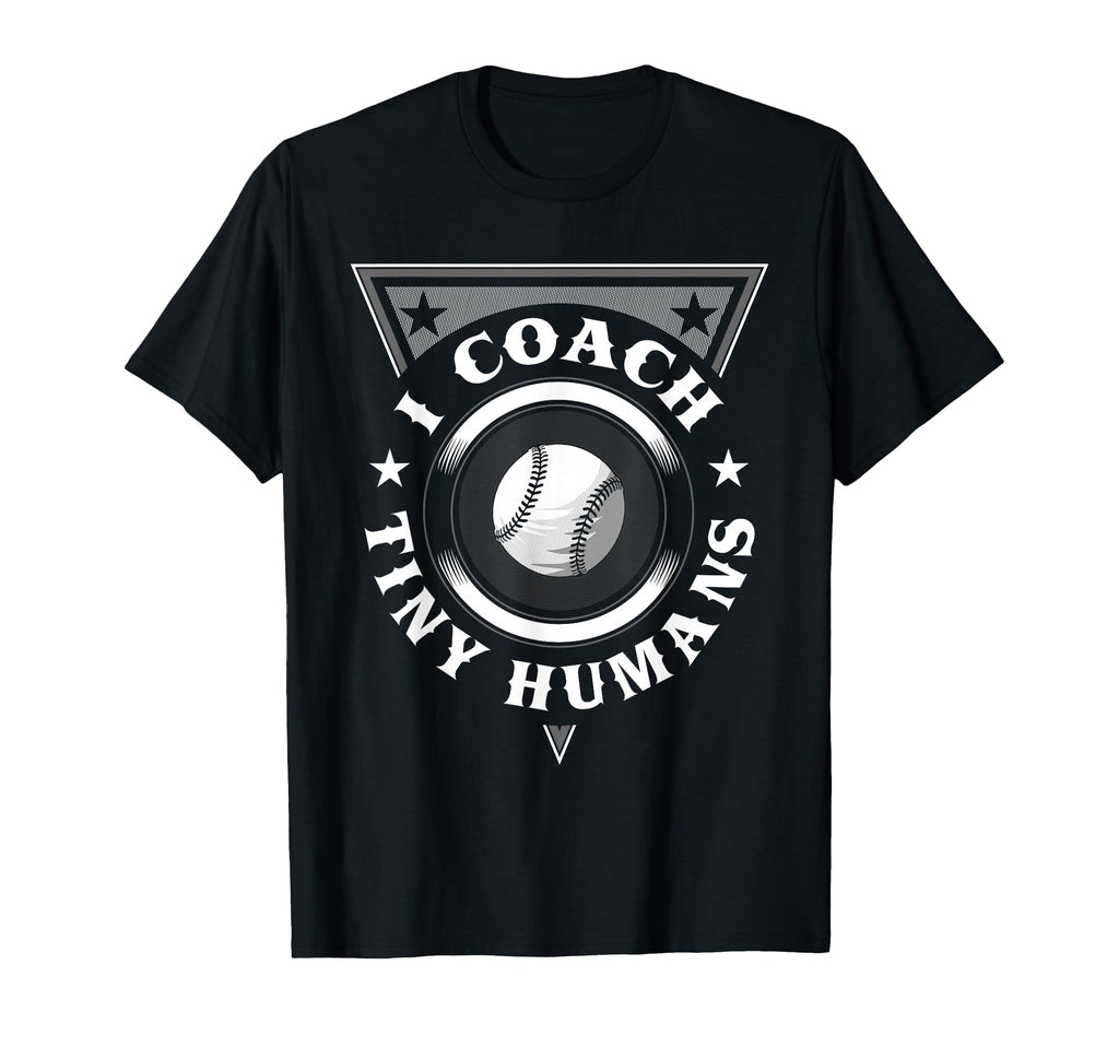 I Coach Tiny Humans Ball Coach T-Shirt - Fun Novelty Design Unisex - T-Shirt, Sweatshirt, Hoodie