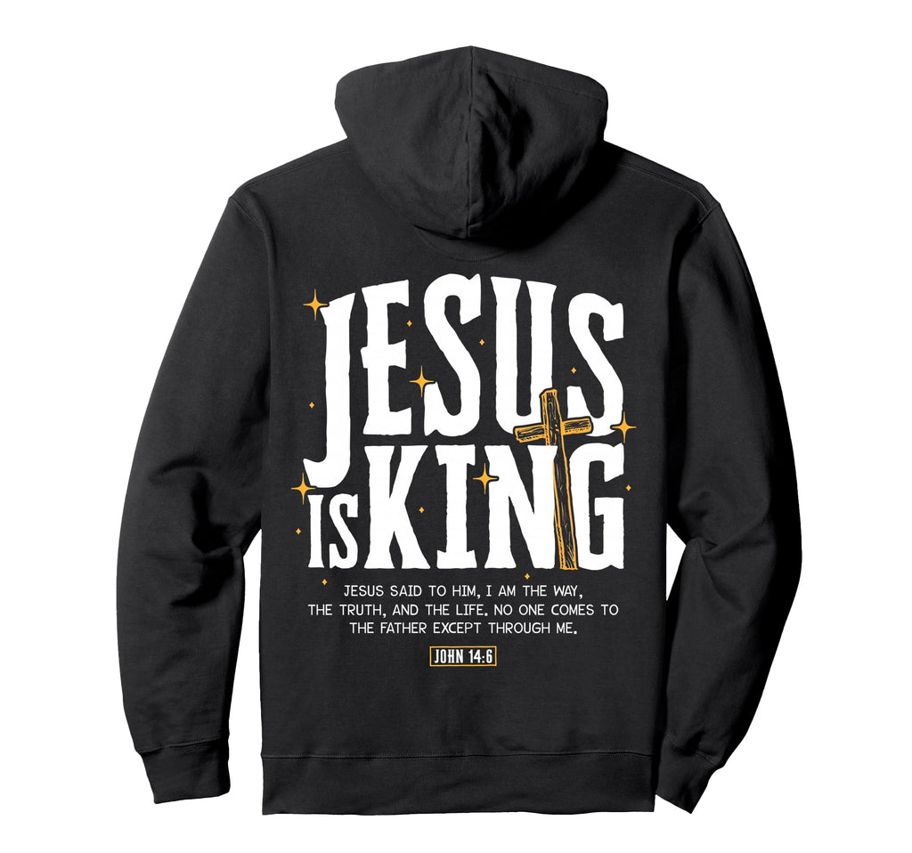 Jesus Is King Bible Verse John 14 6 Hoodie - Novelty Apparel Unisex - T-Shirt, Sweatshirt, Hoodie