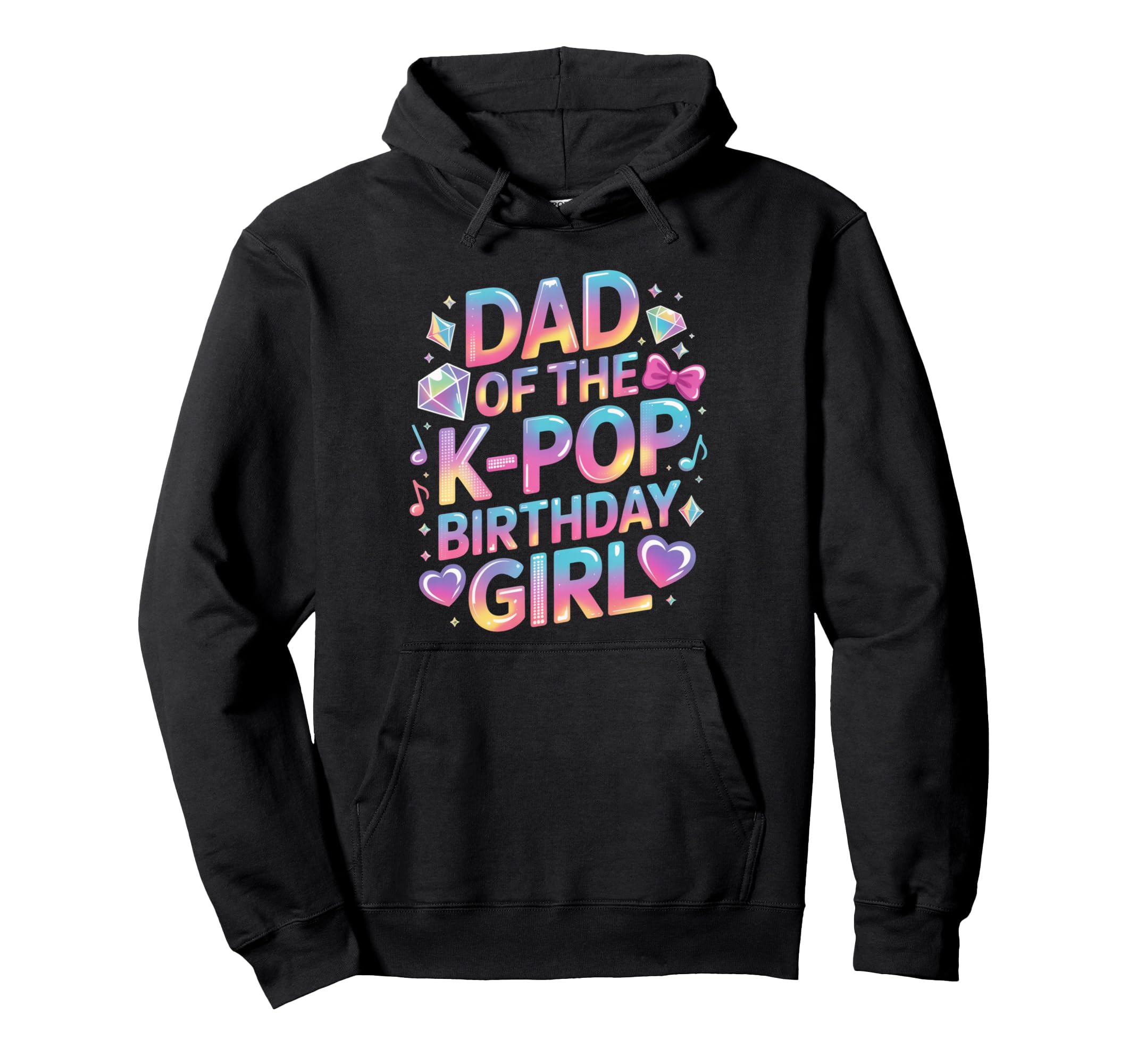 Dad K Pop Birthday Korean Music Lover Hoodie - Novelty Apparel Unisex - T-Shirt, Sweatshirt, Hoodie
