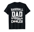 Baseball Dad Like Regular Dad Only T-Shirt - Fun Novelty Design Unisex - T-Shirt, Sweatshirt, Hoodie