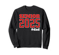 Senior Class 2025 Dad Graduate Sweatshirt - Streetwear Style for Adults - T-Shirt, Sweatshirt, Hoodie