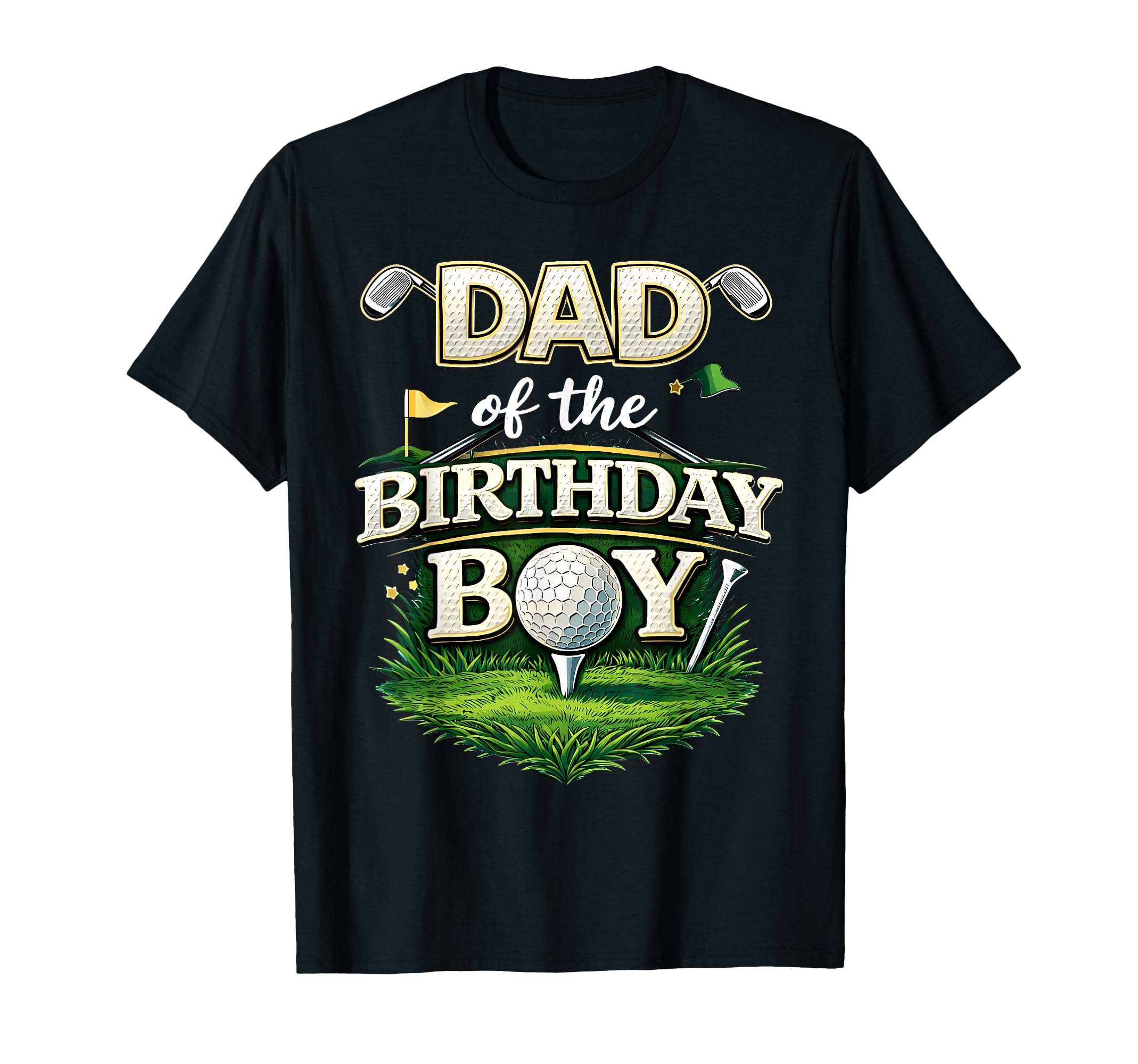 Dad Birthday Golf Theme T-Shirt - Fun Novelty Design Unisex - T-Shirt, Sweatshirt, Hoodie