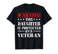 Daughter Protected Veteran Dad Veterans T-Shirt - Streetwear Style Unisex - T-Shirt, Sweatshirt, Hoodie