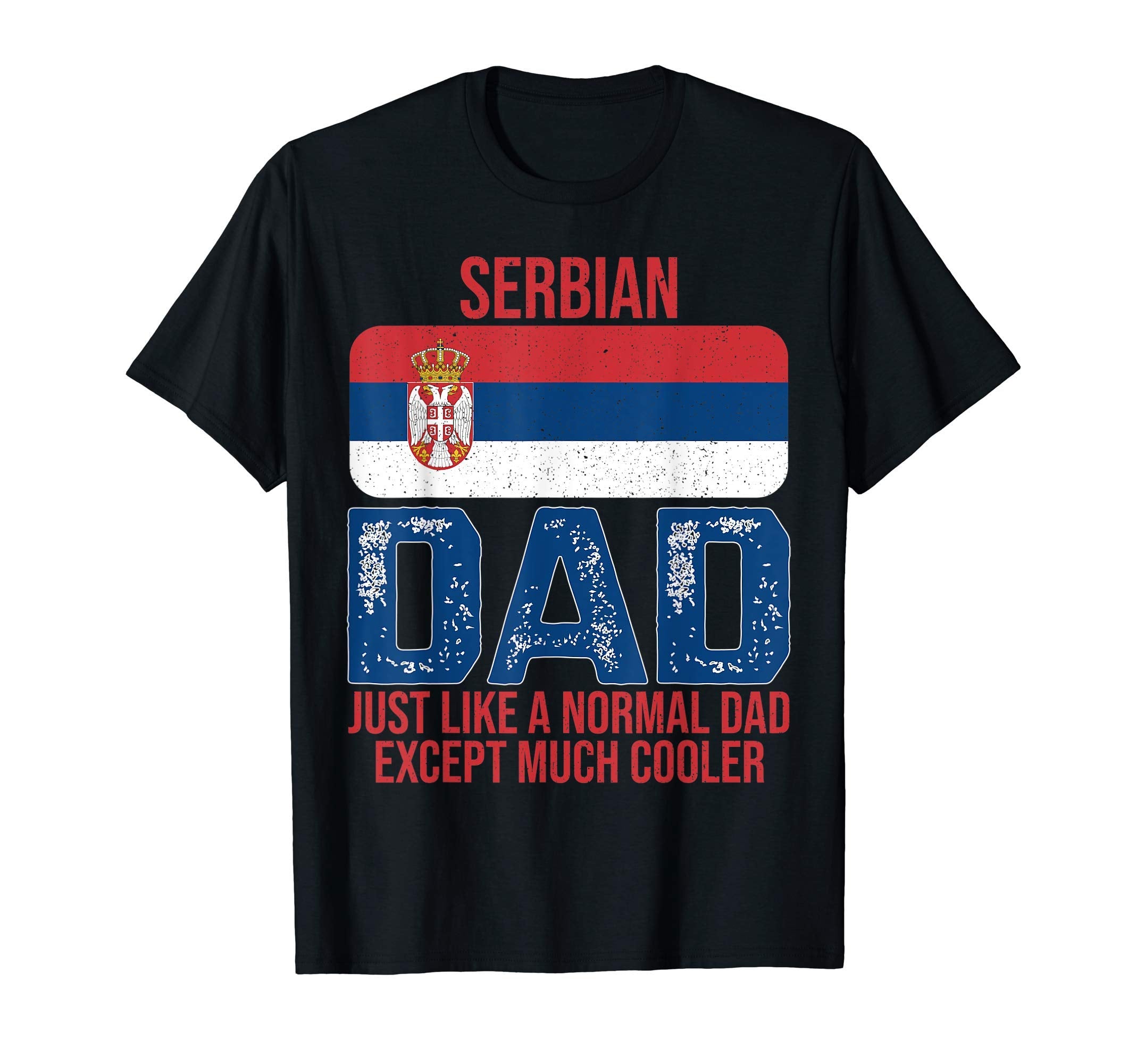Mens Serbian Dad Serbia Flag Fathers T-Shirt - Unique Graphic for Adults - T-Shirt, Sweatshirt, Hoodie