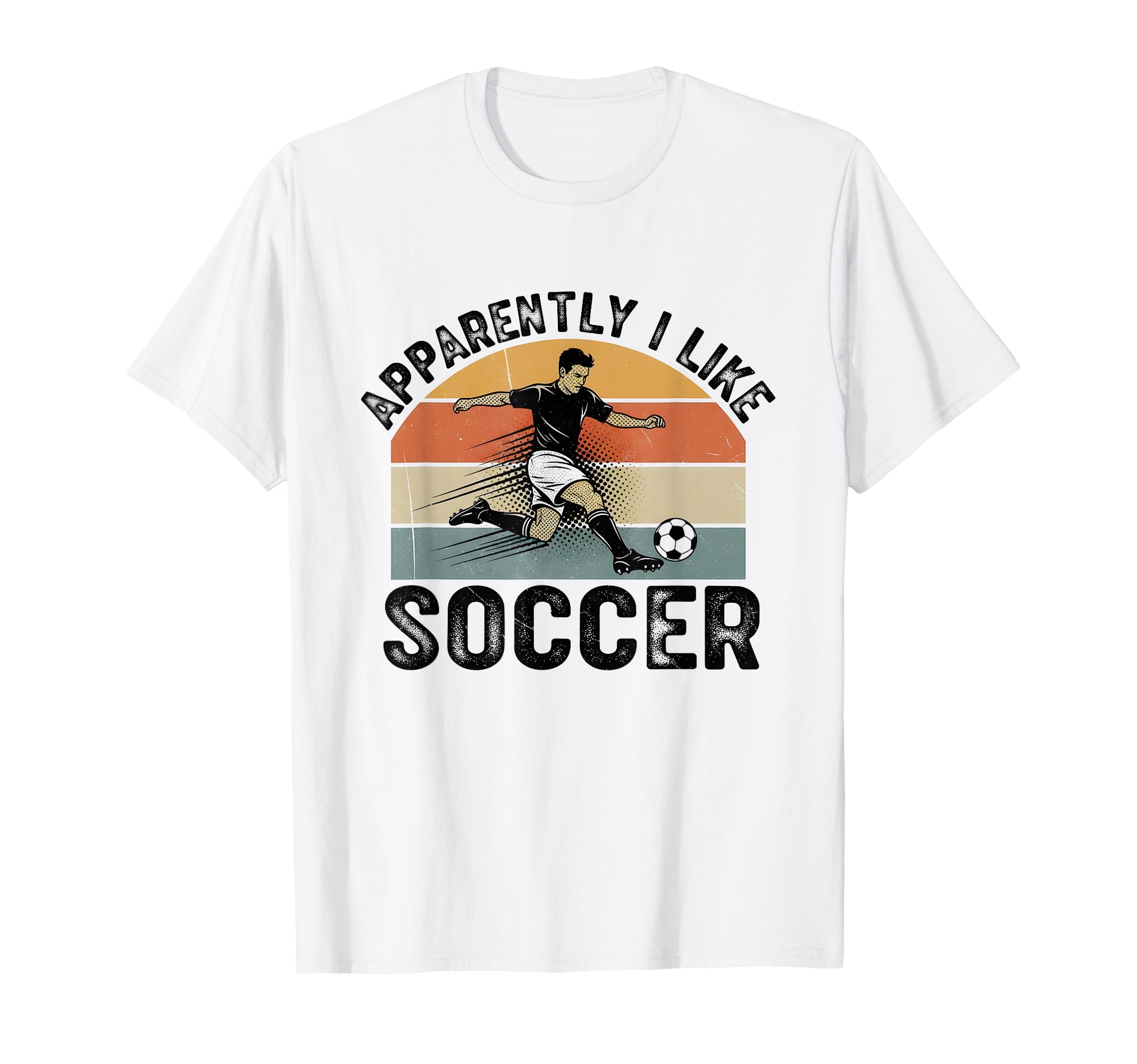 Apparently I Like Soccer Season T-Shirt - Casual Everyday Wear for Adults - T-Shirt, Sweatshirt, Hoodie