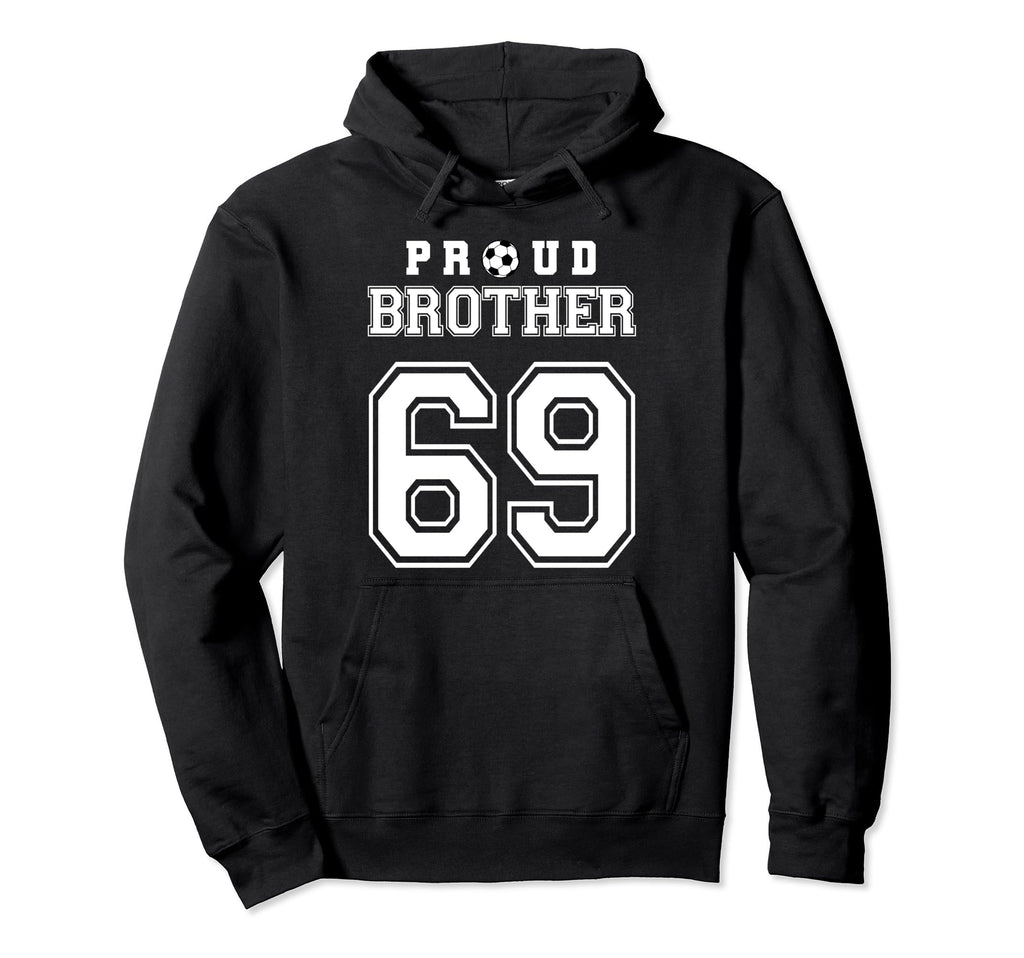 Number 69 Custom Proud Soccer Futbol Hoodie - Trendy Graphic Unisex - T-Shirt, Sweatshirt, Hoodie