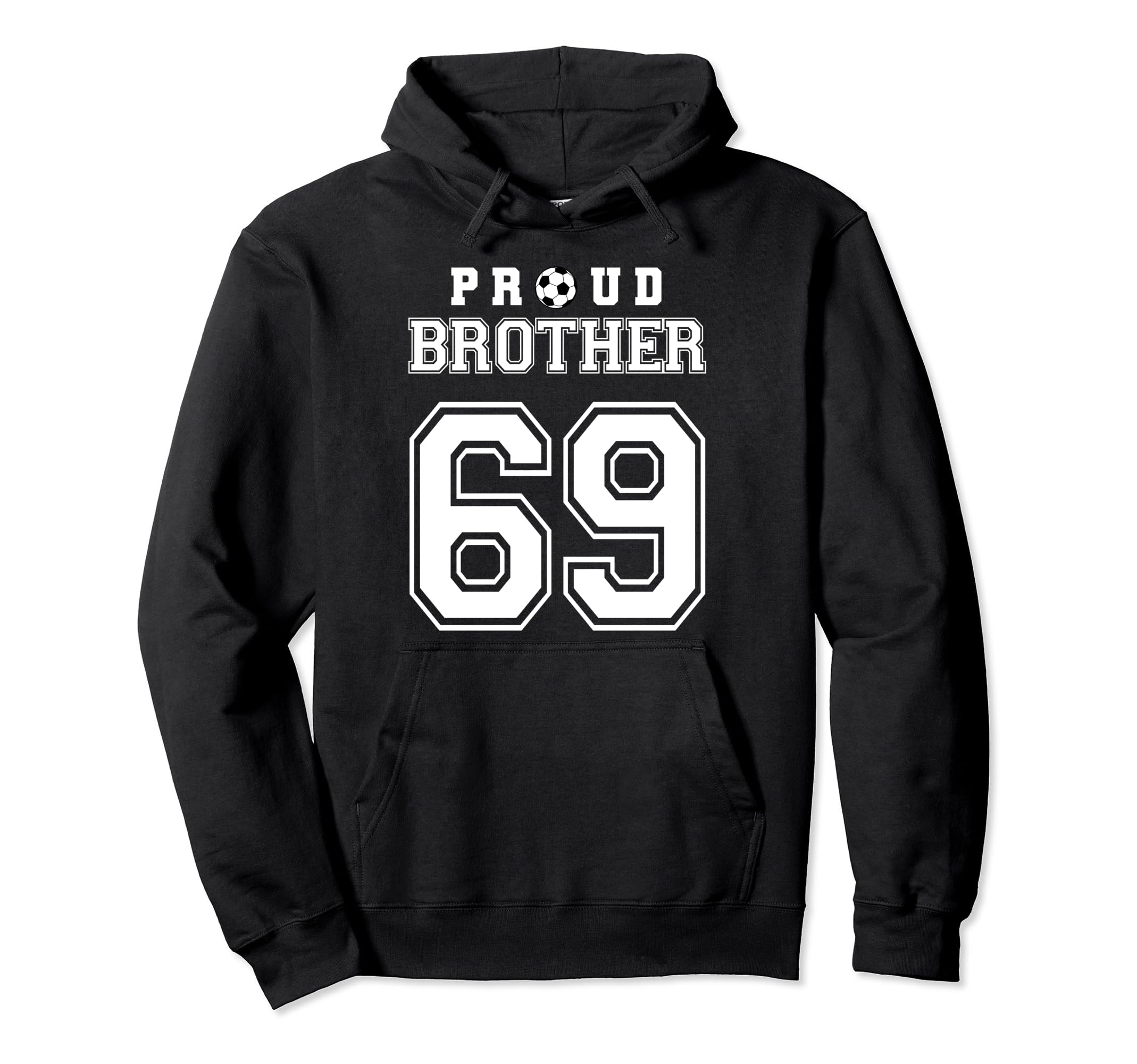 Number 69 Custom Proud Soccer Futbol Hoodie - Trendy Graphic Unisex - T-Shirt, Sweatshirt, Hoodie