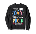 Proud Dad Pre K Graduate Pre K Dad Sweatshirt - Graphic Print for Adults - T-Shirt, Sweatshirt, Hoodie