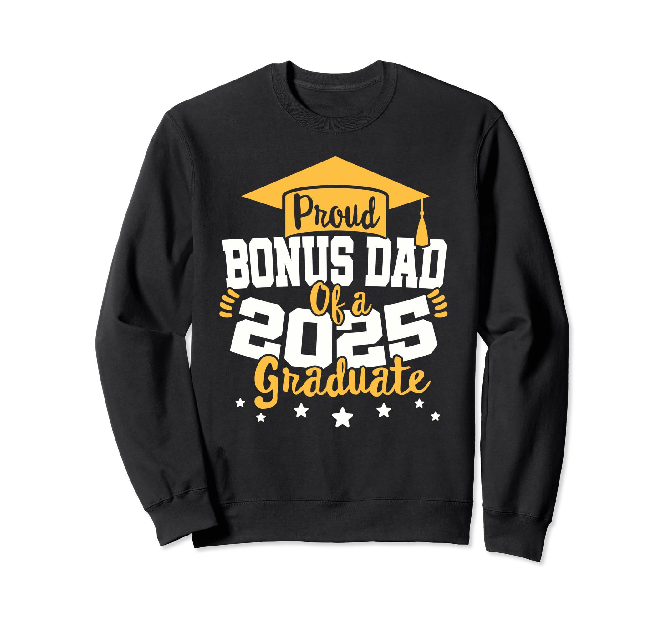 Bonus Dad 2025 Graduate Class Senior Sweatshirt - Minimalist Print Unisex - T-Shirt, Sweatshirt, Hoodie