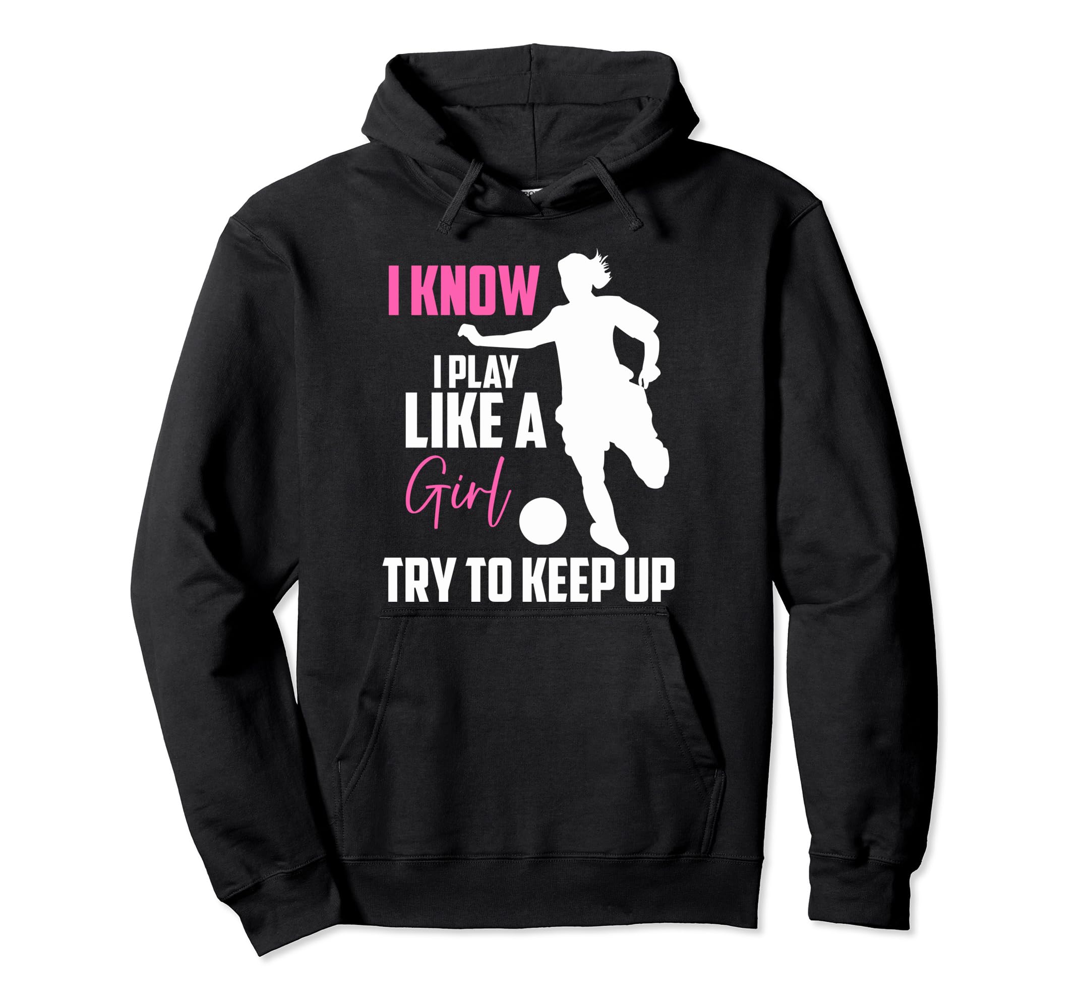 Funny Soccer Moms I Know I Play Like Soccer Hoodie - Trendy Graphic Unisex - T-Shirt, Sweatshirt, Hoodie