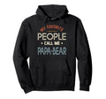 My Favorite People Call Me Papa Bear Hoodie - Streetwear Style for Adults - T-Shirt, Sweatshirt, Hoodie