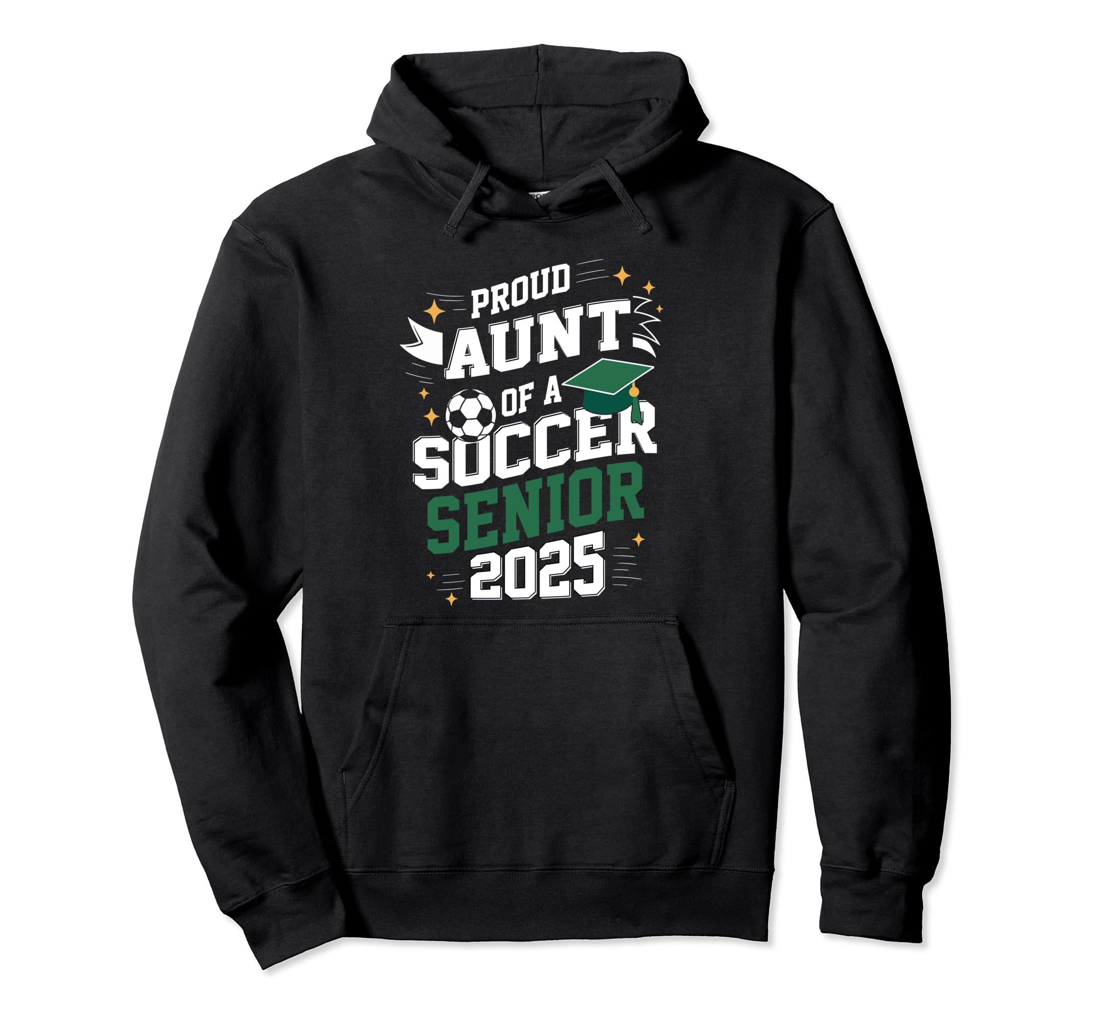 Class 2025 Soccer Senior Aunt Senior Hoodie - Aesthetic Graphic Unisex - T-Shirt, Sweatshirt, Hoodie