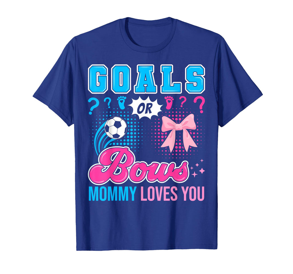 Goals Or Bows Mommy Loves You Gender T-Shirt - Minimalist Print for Adults - T-Shirt, Sweatshirt, Hoodie
