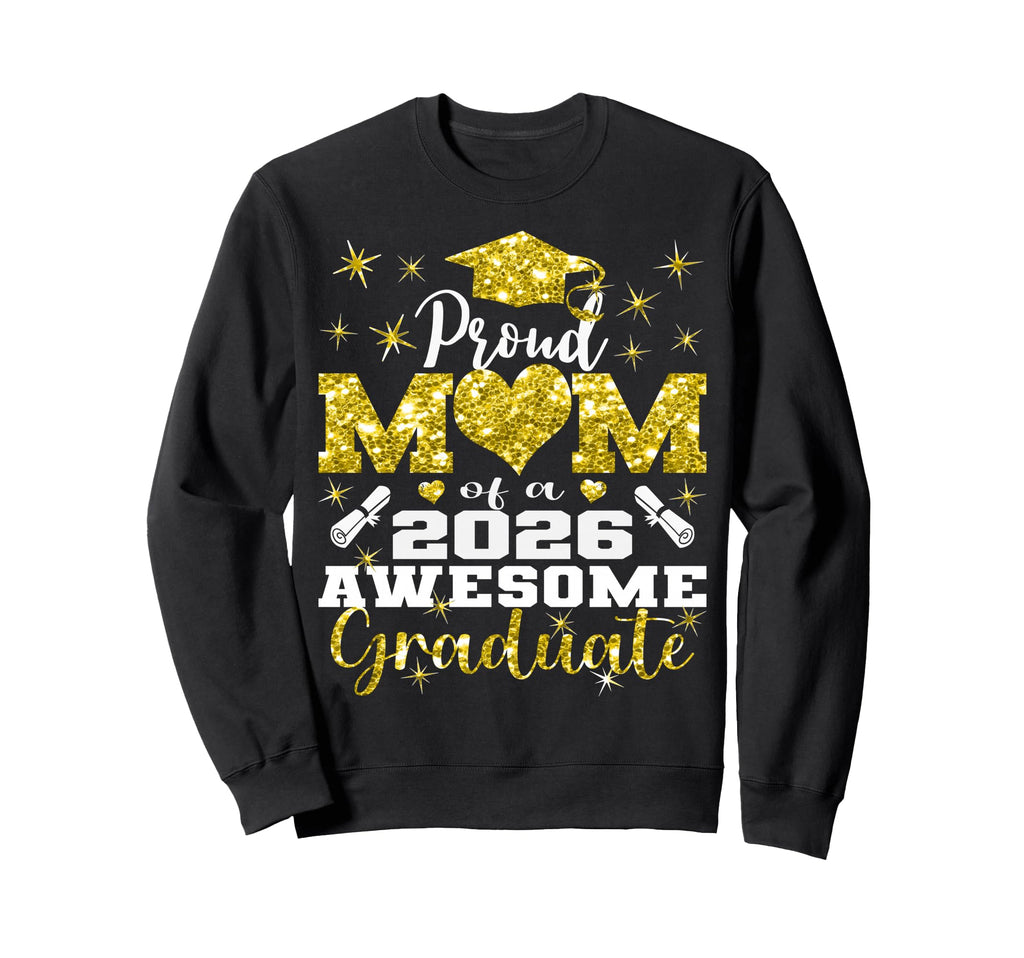 Super Proud Mom 2026 Graduate Senior Sweatshirt - Aesthetic Graphic Unisex - T-Shirt, Sweatshirt, Hoodie