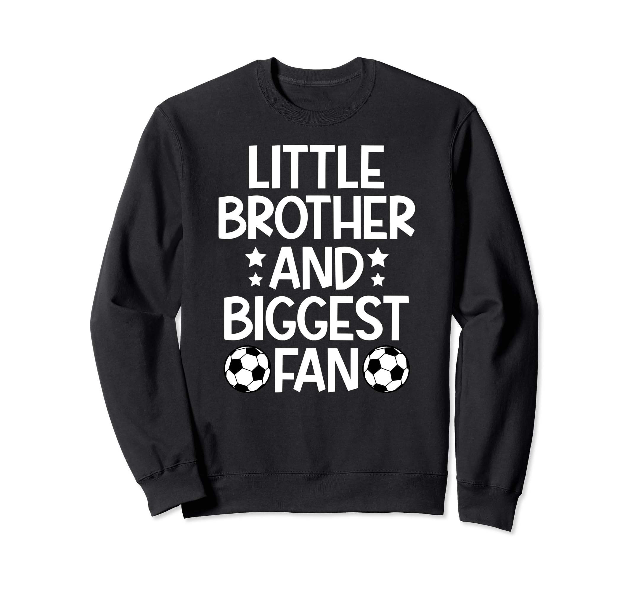 Little Brother Soccer Brother Sweatshirt - Streetwear Style Men Women - T-Shirt, Sweatshirt, Hoodie