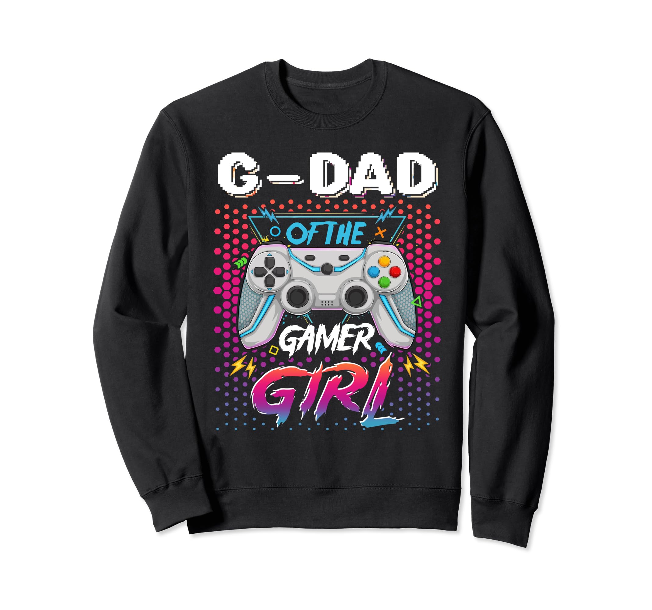 Gamer G Dad Gamer Birthday Sweatshirt - Fun Novelty Design Unisex - T-Shirt, Sweatshirt, Hoodie