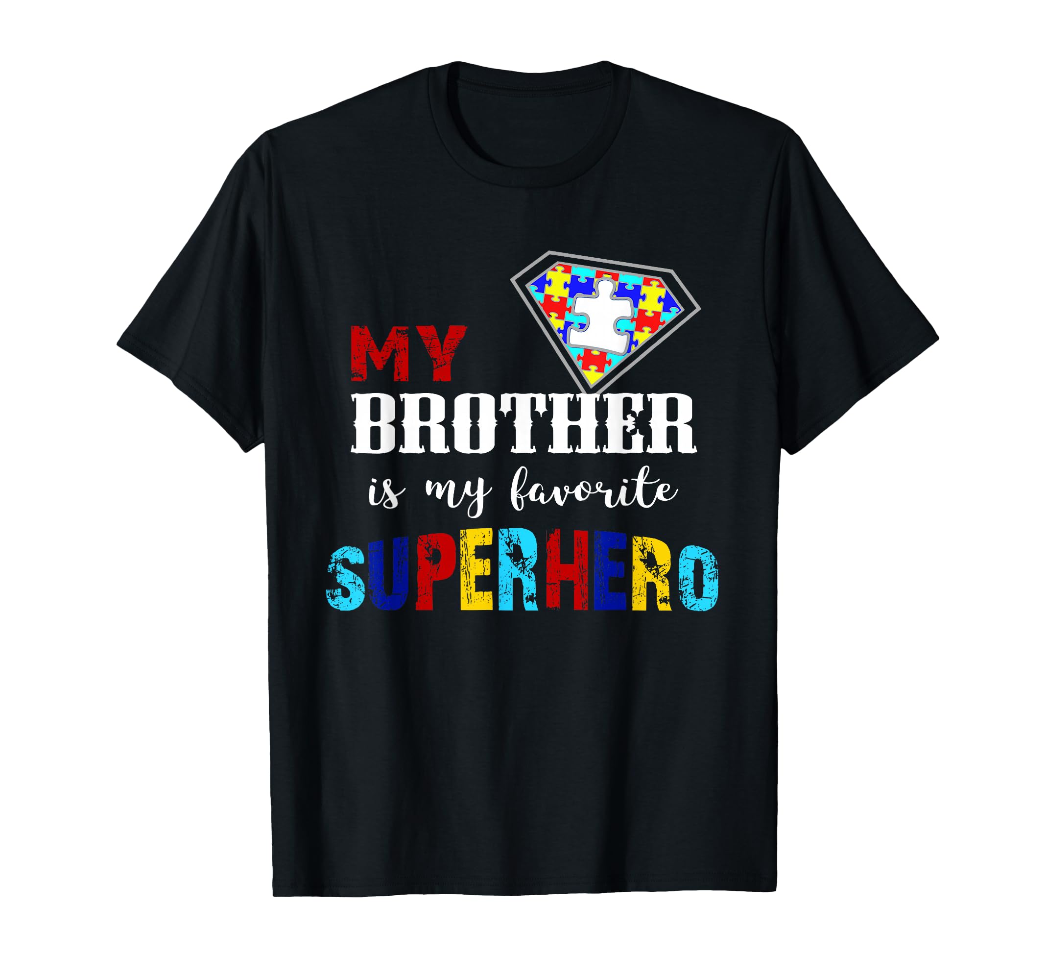 My Brother Is My Favorite Superhero T-Shirt - Unique Graphic Men Women - T-Shirt, Sweatshirt, Hoodie