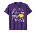 My Princess Wears Cleats Softball Gift Mom T-Shirt - Unique Graphic Unisex - T-Shirt, Sweatshirt, Hoodie