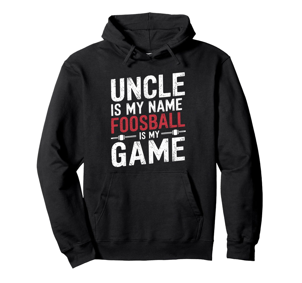 Funny Table Soccer Foosball Uncle Hoodie - Custom Art Print Unisex - T-Shirt, Sweatshirt, Hoodie