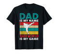 Dad Is My Name Taekwondo Is My Game T-Shirt - Unique Graphic Men Women - T-Shirt, Sweatshirt, Hoodie