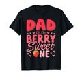 Dad Berry Sweet One Strawberry 1St Birthday T-Shirt - Unique Graphic Unisex - T-Shirt, Sweatshirt, Hoodie