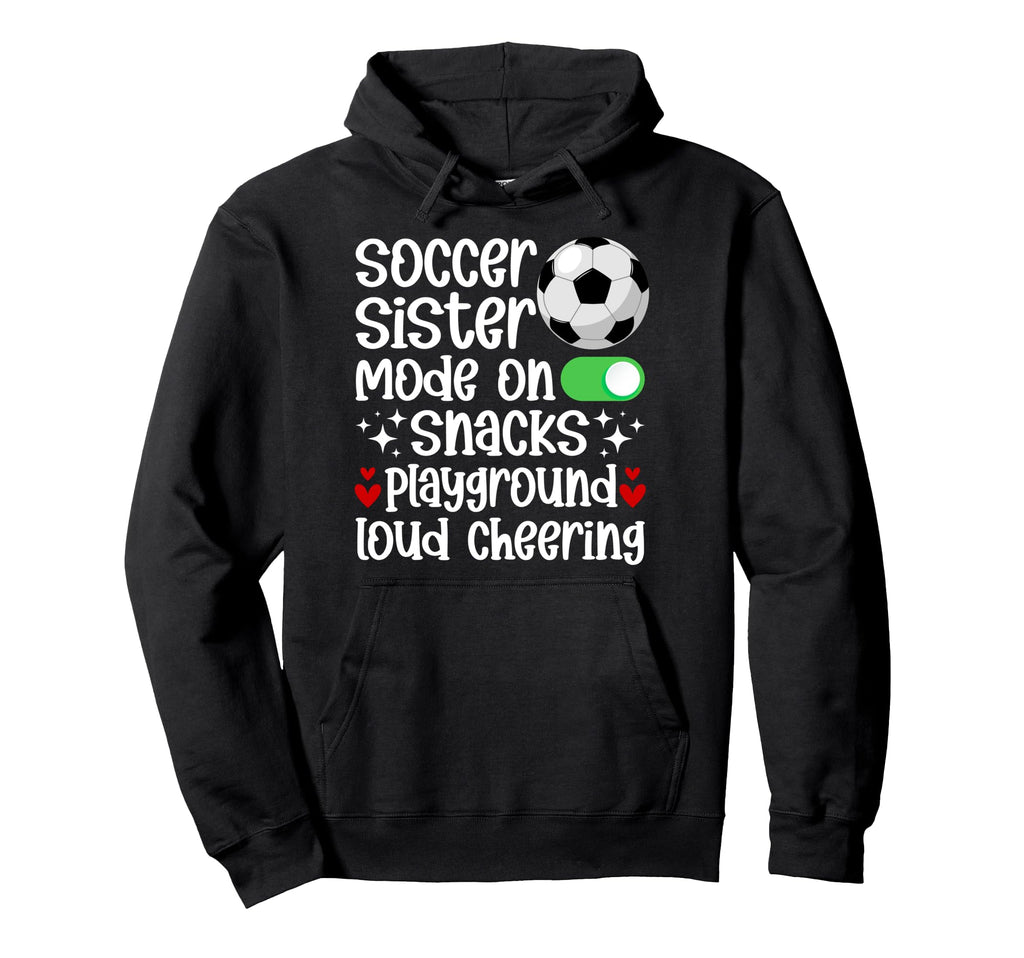 Soccer Sister Mode Sister Soccer Player Hoodie - Aesthetic Graphic Unisex - T-Shirt, Sweatshirt, Hoodie