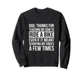 Fathers Day Dad Thanks Teaching Me Sweatshirt - Streetwear Style Unisex - T-Shirt, Sweatshirt, Hoodie