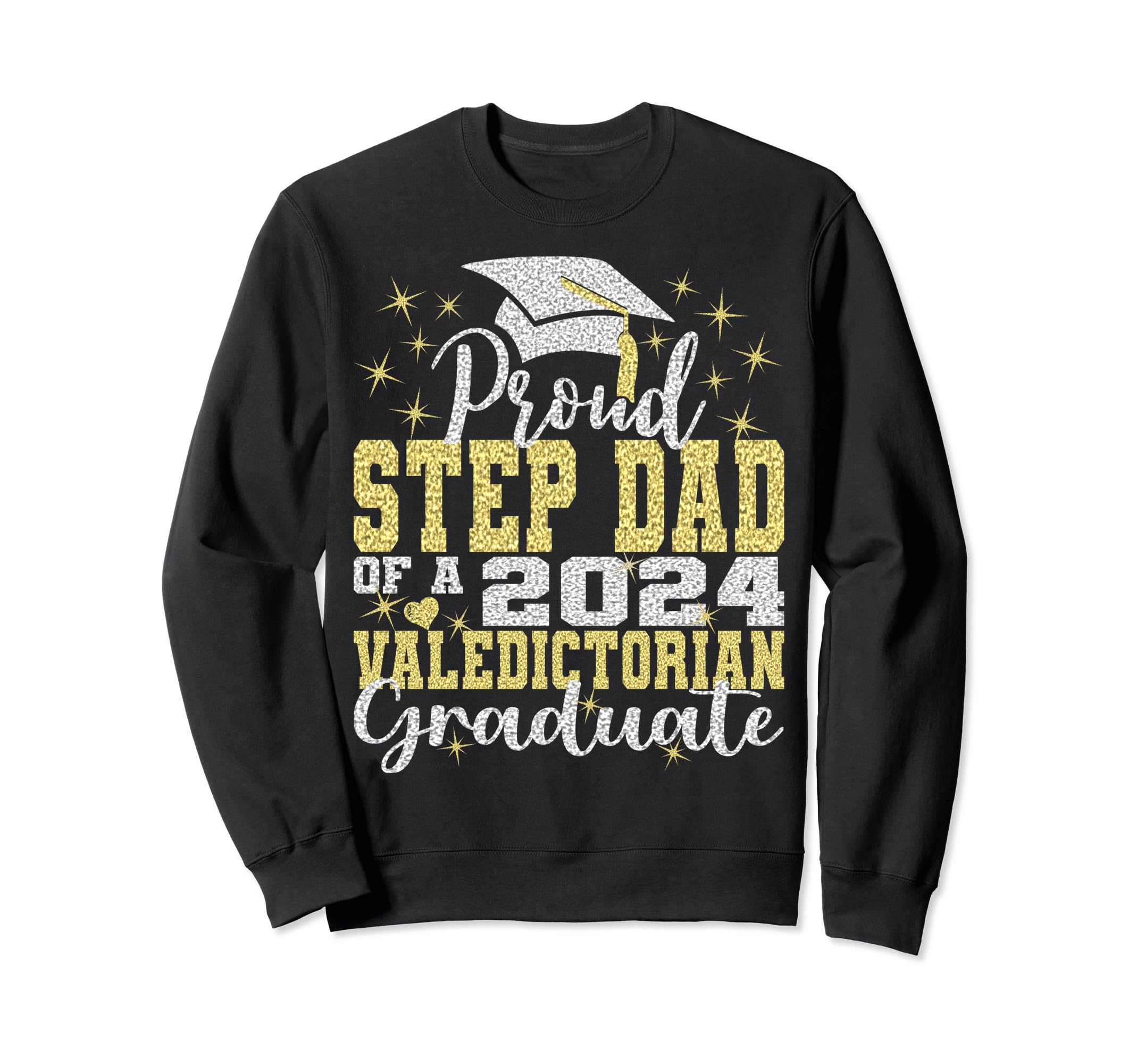 Proud Step Dad 2024 Valedictorian Sweatshirt - Novelty Apparel for Adults - T-Shirt, Sweatshirt, Hoodie