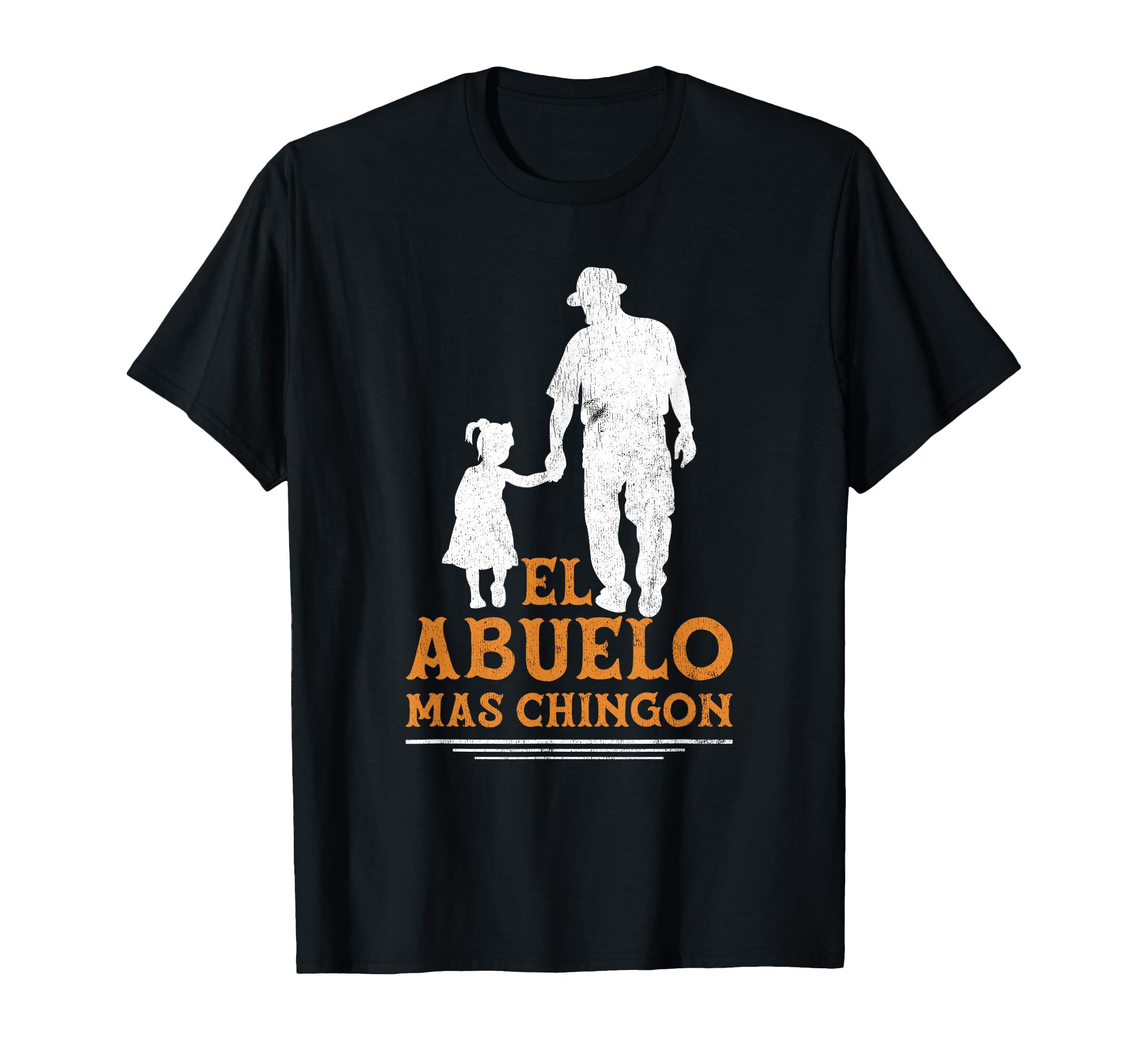 El Abuelo Mas Chingon Abuelo Gifts T-Shirt - Custom Art Print Men Women - T-Shirt, Sweatshirt, Hoodie