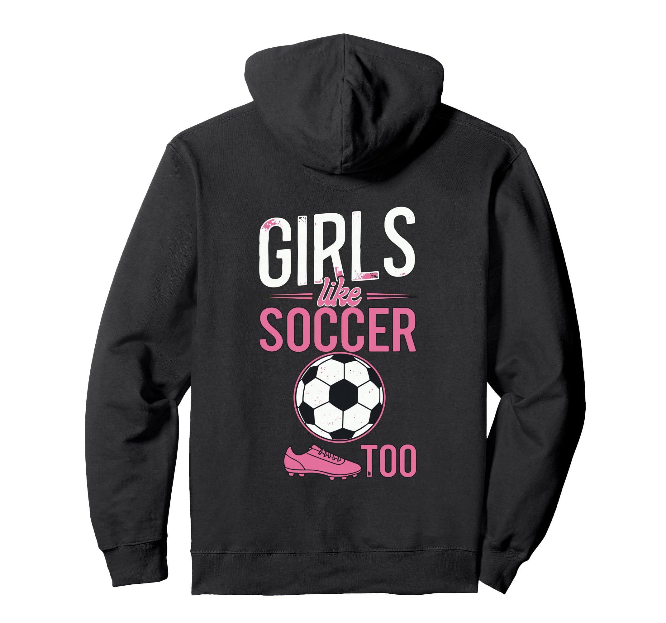 Like Soccer Too Female Soccer Player Hoodie - Graphic Print Unisex - T-Shirt, Sweatshirt, Hoodie