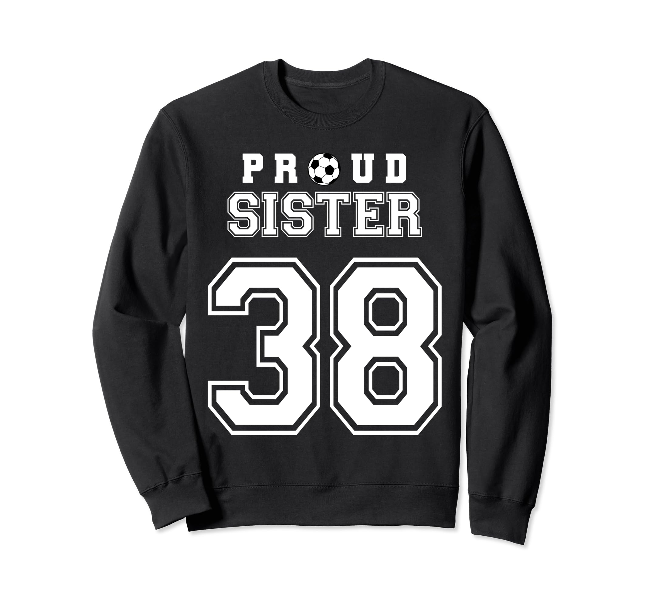 Number 38 Custom Proud Soccer Sweatshirt - Trendy Graphic for Adults - T-Shirt, Sweatshirt, Hoodie