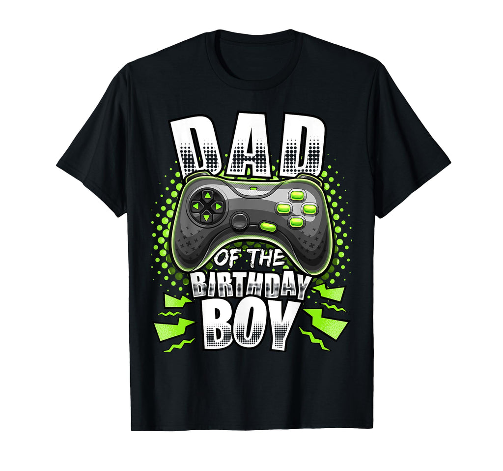 Dad Birthday Matching Video Gamer T-Shirt - Streetwear Style Unisex - T-Shirt, Sweatshirt, Hoodie