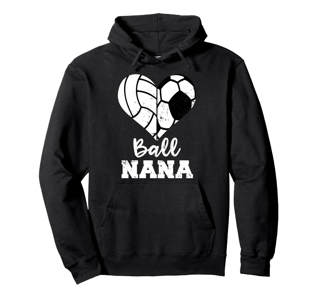 Ball Nana Funny Soccer Volleyball Nana Hoodie - Custom Art Print for Adults - T-Shirt, Sweatshirt, Hoodie