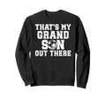 Thats My Grandson Soccer Grandpa Sweatshirt - Minimalist Print Unisex - T-Shirt, Sweatshirt, Hoodie