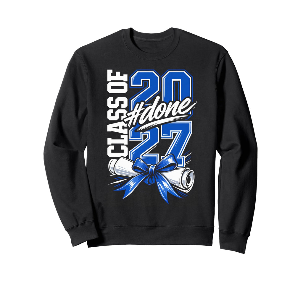 Senior Graduation School Done Class Sweatshirt - Novelty Apparel Men Women - T-Shirt, Sweatshirt, Hoodie