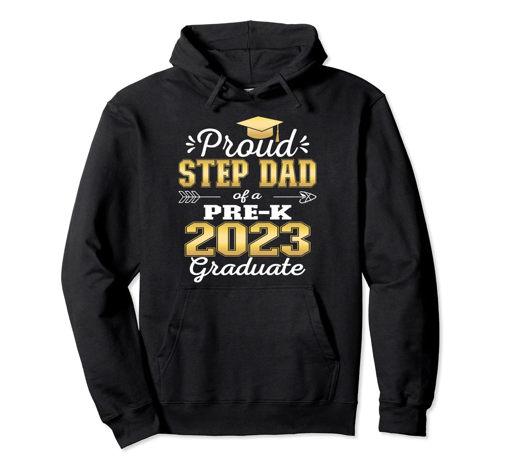 Proud Step Dad Pre K School Graduate Hoodie - Graphic Print for Adults - T-Shirt, Sweatshirt, Hoodie