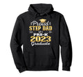 Proud Step Dad Pre K School Graduate Hoodie - Graphic Print for Adults - T-Shirt, Sweatshirt, Hoodie