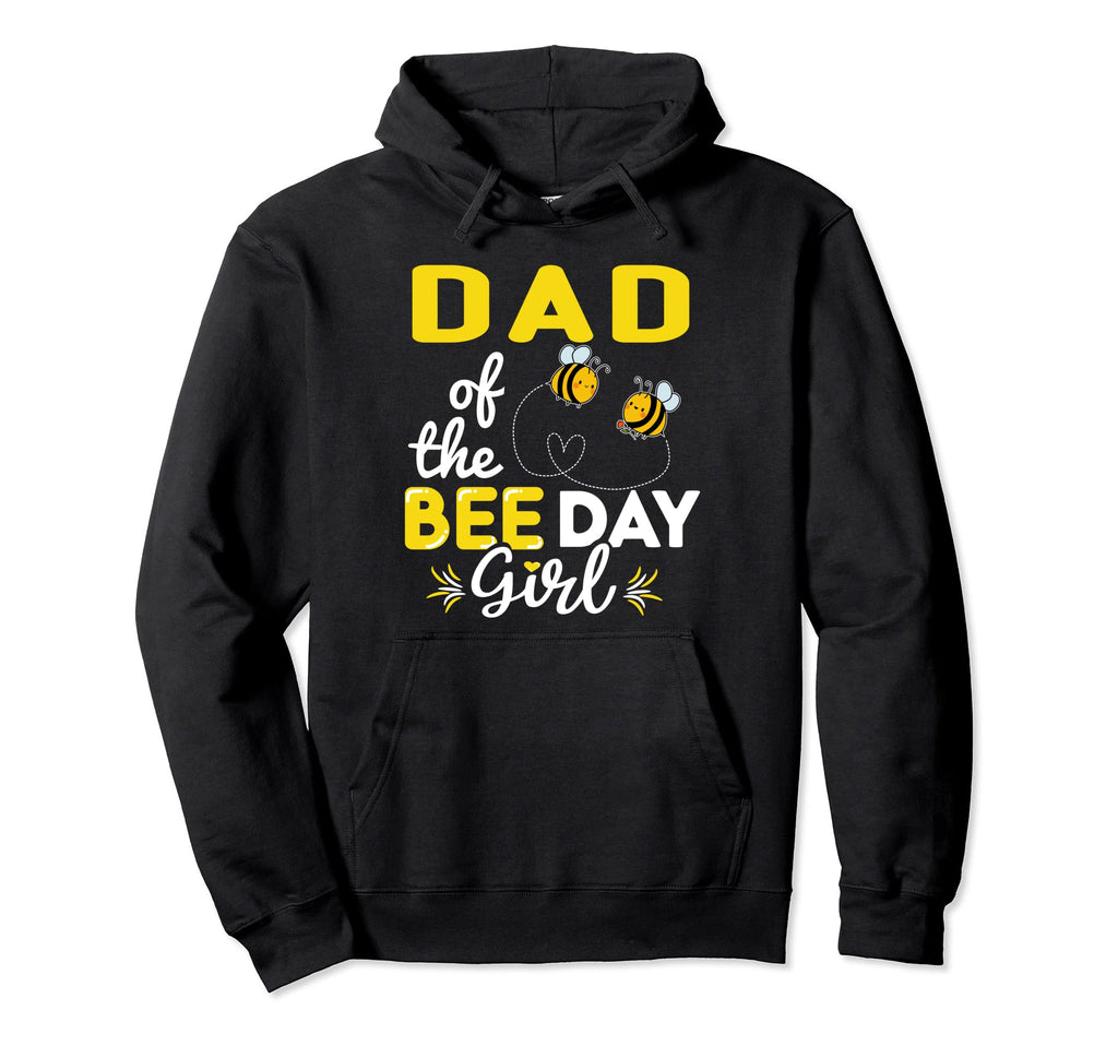 Dad Bee Day Family Matching Birthday Hoodie - Custom Art Print for Adults - T-Shirt, Sweatshirt, Hoodie