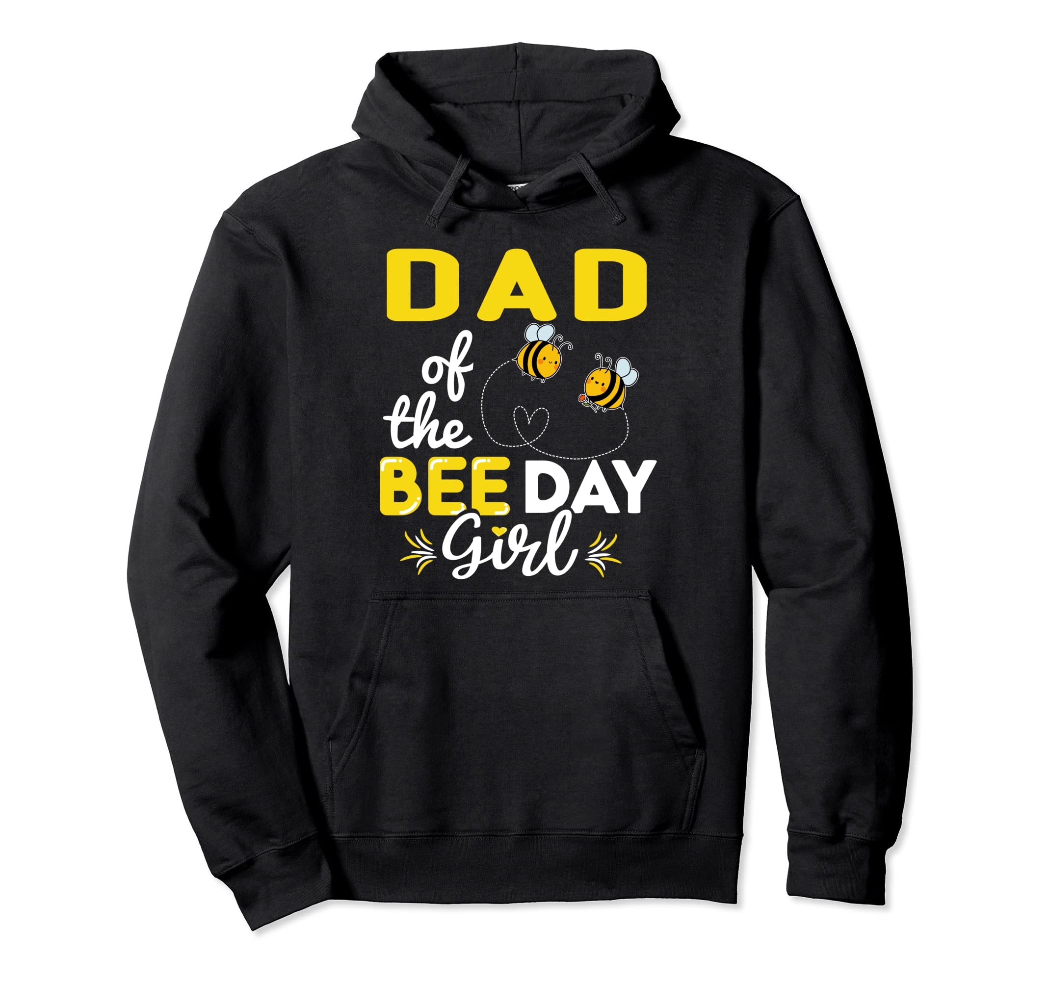 Dad Bee Day Family Matching Birthday Hoodie - Custom Art Print for Adults - T-Shirt, Sweatshirt, Hoodie