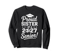 Proud Sister 2027 Senior Soccer Sweatshirt - Unique Graphic Men Women - T-Shirt, Sweatshirt, Hoodie