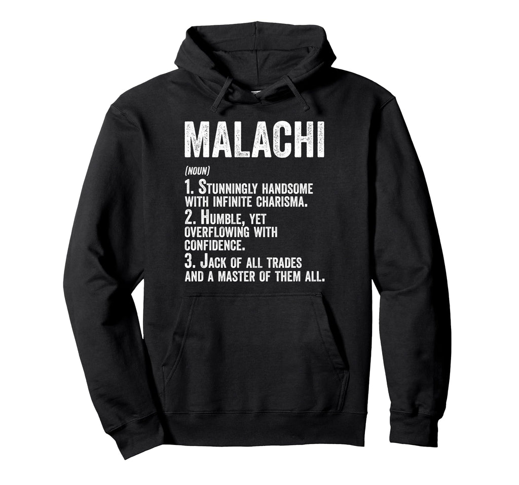 First Name Malachi Definition Personalized Hoodie - Unique Graphic Unisex - T-Shirt, Sweatshirt, Hoodie