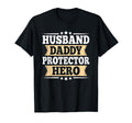 Husband Daddy Protector Hero Funny T-Shirt - Custom Art Print Men Women - T-Shirt, Sweatshirt, Hoodie