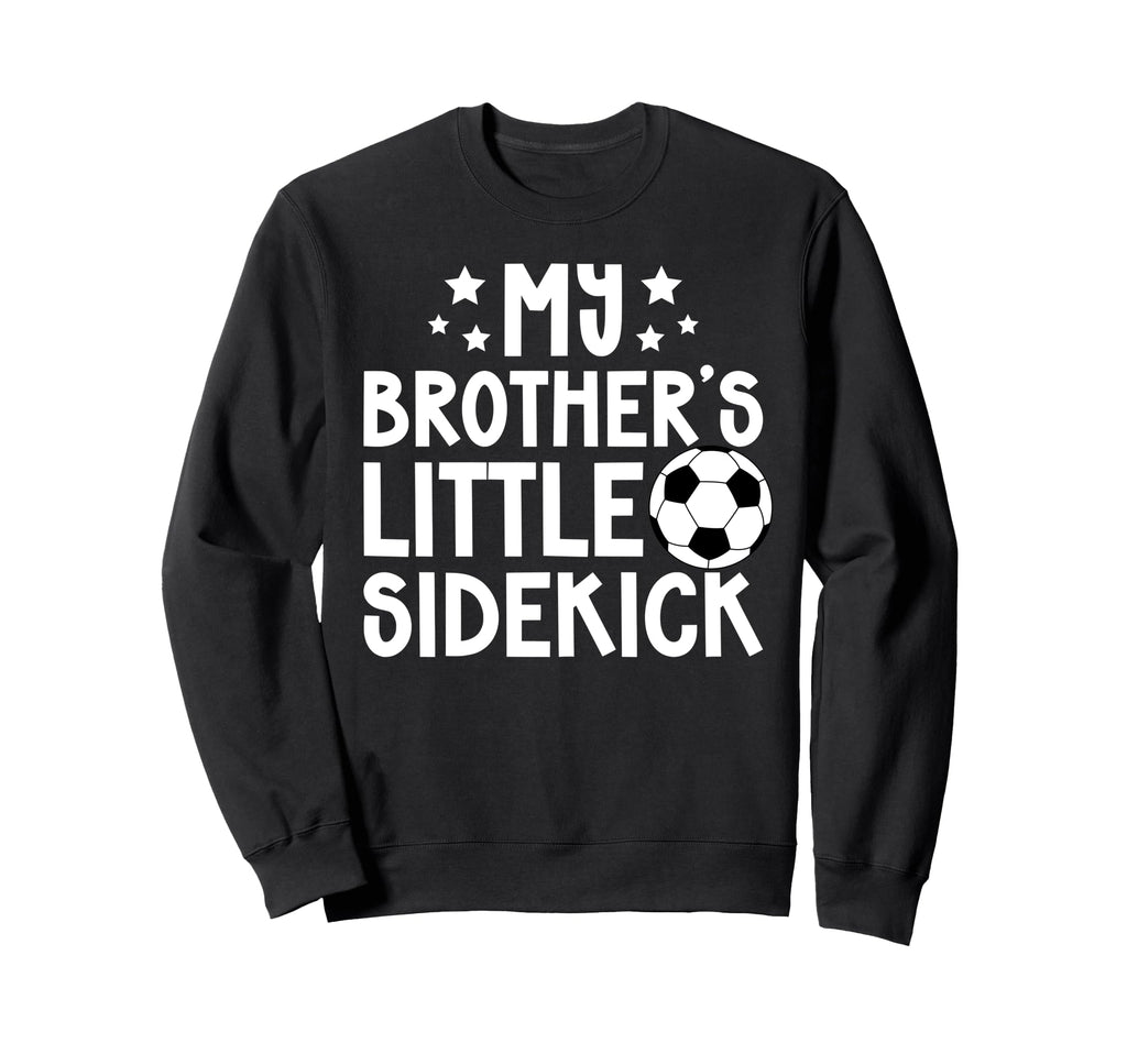 Brothers Little Sidekick Sweatshirt - Casual Everyday Wear Men Women - T-Shirt, Sweatshirt, Hoodie