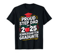Proud Step Dad 2025 Kindergarten Graduate T-Shirt - Graphic Print Unisex - T-Shirt, Sweatshirt, Hoodie